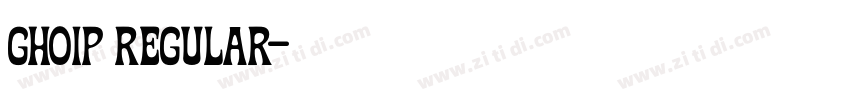 Ghoip Regular字体转换